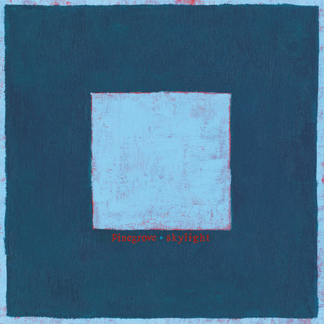 Skylight, Pinegrove, LP