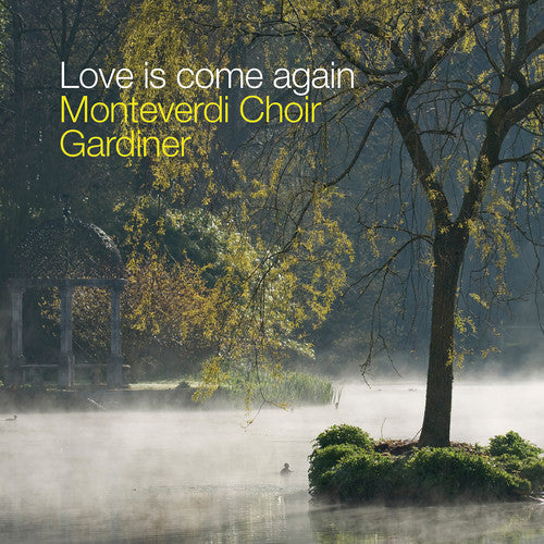 Love Is Come Again -- Britten / Monteverdi Choir, CD