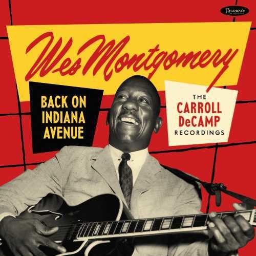 Back On Indiana Avenue: Carroll Decamp Recordings -- Wes Montgomery, CD