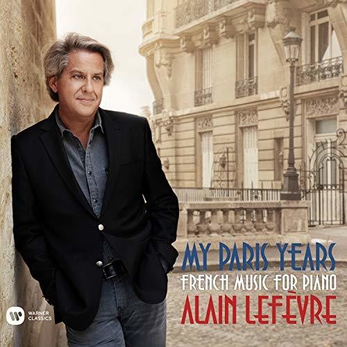 MY Paris Years -- Alain Lefevre, CD