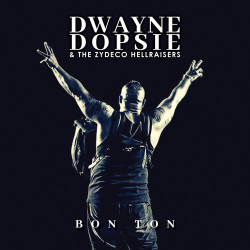 Bon Ton -- Dwayne Dopsie, CD