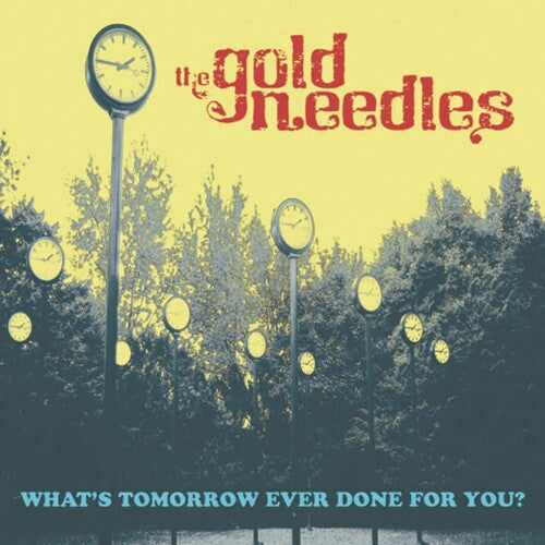What's Tomorrow Ever Done For You? -- Gold Needles, LP