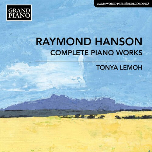 Complete Piano Works -- Hanson / Lemoh, CD