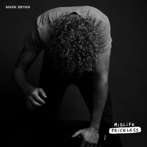 Midlife Priceless -- Mark Bryan, LP