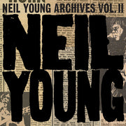 Neil Young Archives Vol Ii (1972-1976)