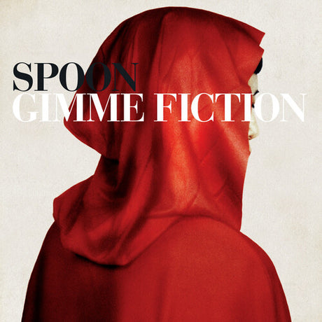 Gimme Fiction, Spoon, LP