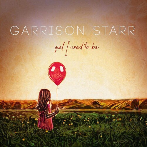 Girl I Used To Be -- Garrison Starr, LP