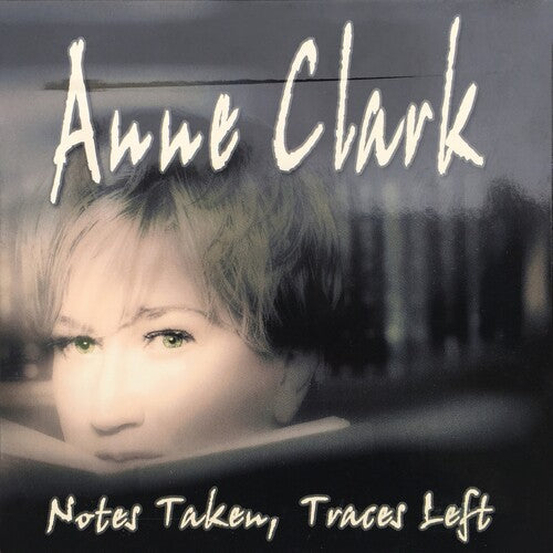 Notes Taken Traces Left -- Anne Clark, CD