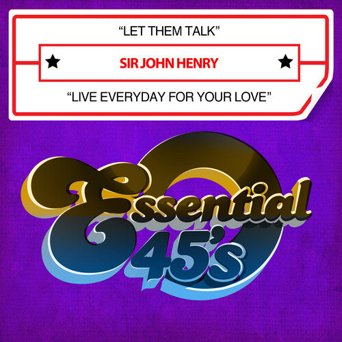 Let Them Talk / Live Everyday For Your Love -- Sir John Henry, CD