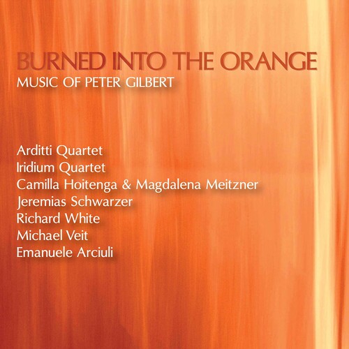 Burned Into The Orange -- Gilbert / Various, CD