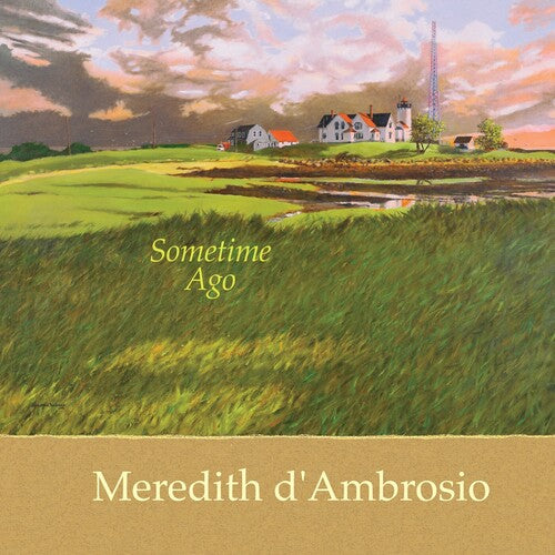 Sometime Ago -- Meredith D'ambrosio, CD