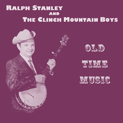 Old Time Music -- Stanley,Ralph & Clinch Mountain Boys, CD