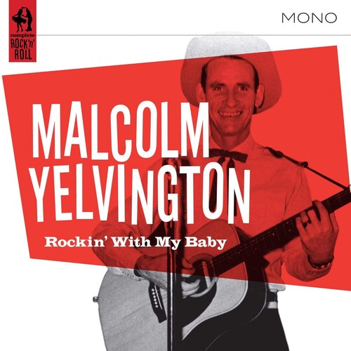 Rockin' With MY Baby -- Malcolm Yelvington, CD