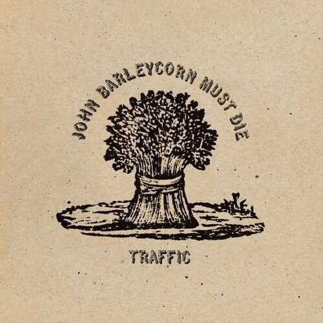 John Barleycorn Must Die, Traffic, LP