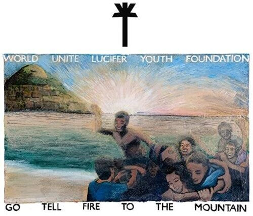 Go Tell Fire To The Mountain