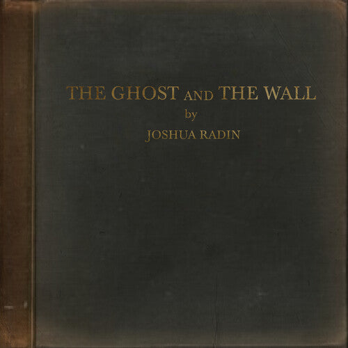 Ghost & The Wall -- Joshua Radin, CD