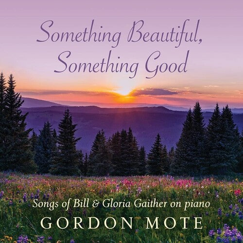 Something Beautiful Something Good: Songs Of Bill