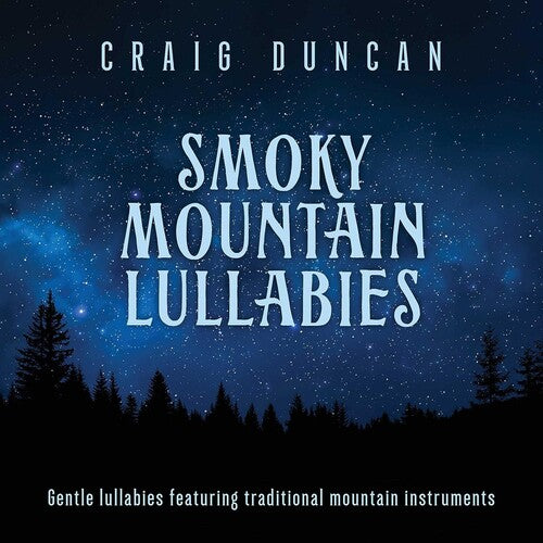 Smoky Mountain Lullabies -- Craig Duncan, CD