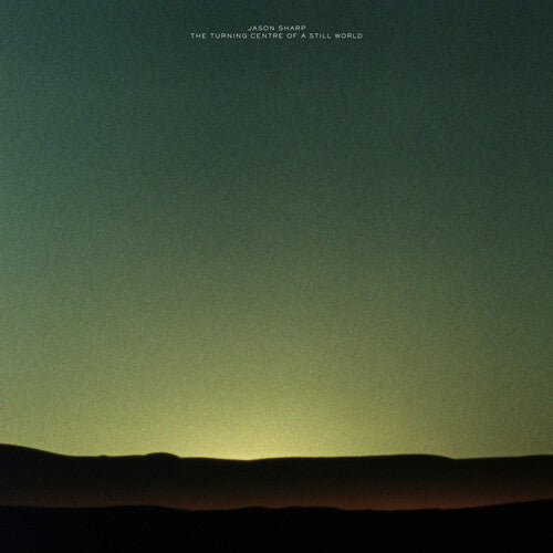 Turning Centre Of A Still World -- Jason Sharp, LP