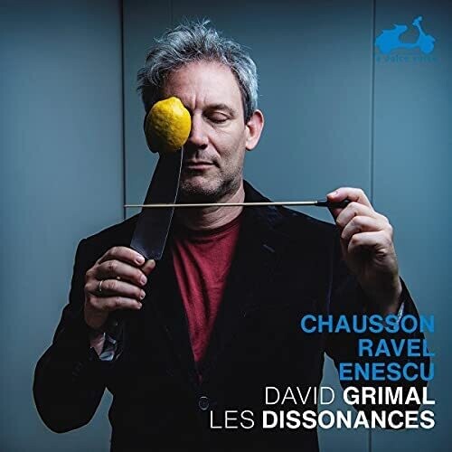 Chausson: Poeme / Ravel: Tzigane / Enescu: Caprice -- David Les Dissonances / Grimal, CD