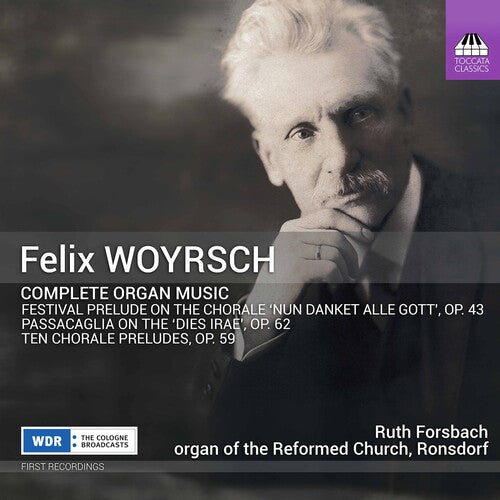 Complete Organ Music -- Woyrsch / Forsbach, CD