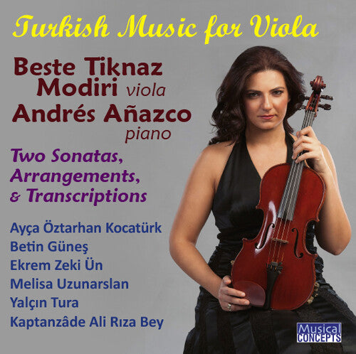 Turkish Music For Viola & Piano (2 Sonatas -- Tiknaz Modiri,Beste / Anazco,Andres, CD