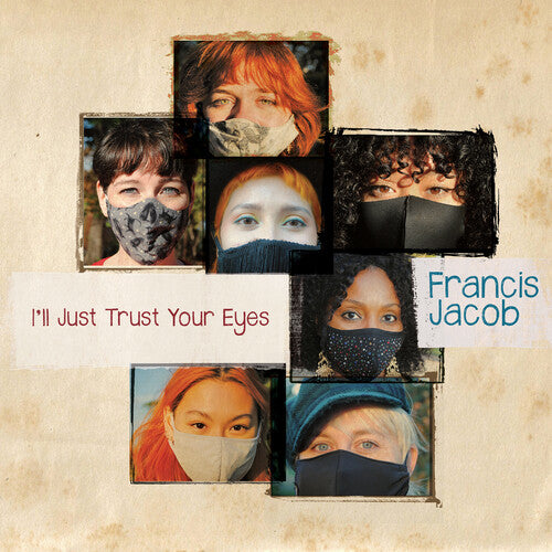 I Just Trust Your Eyes -- Francis Jacob, CD