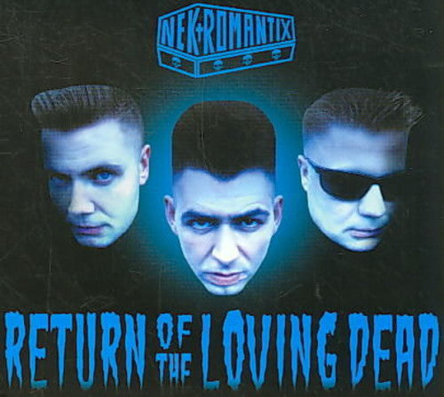 Return Of The Loving Dead -- Nekromantix, CD