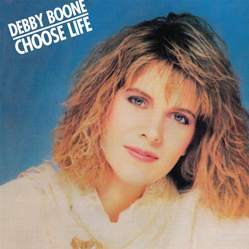 Choose Life -- Debby Boone, CD