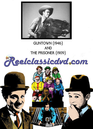 Guntown (1946) And The Prisoner (1909) -- DVD