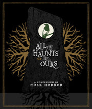 All The Haunts Be Ours: A Compendium Of Folk Vol 1