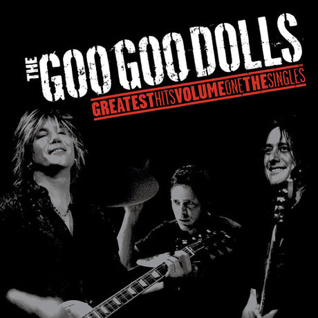 Greatest Hits Volume One - The Singles, Goo Goo Dolls, LP