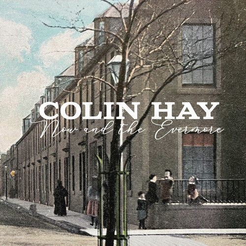 Now & The Evermore -- Colin Hay, CD
