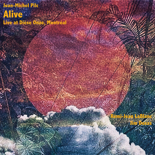 Alive - Live At Diese Onze Montreal -- Jean-Michel Pilc, CD