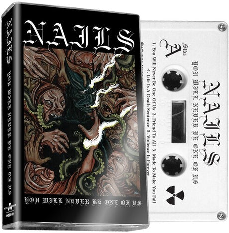 You Will Never Be One Of Us (White), Nails, Cassette