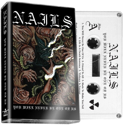 You Will Never Be One Of Us (White), Nails, Cassette