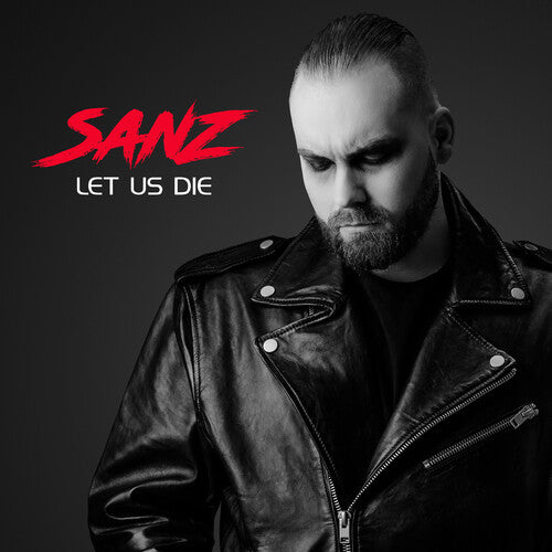 Let Us Die, Sanz, CD
