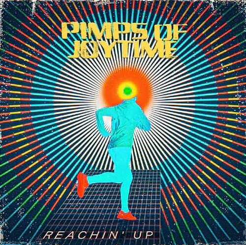 Reachin Up -- Pimps Of Joytime, LP