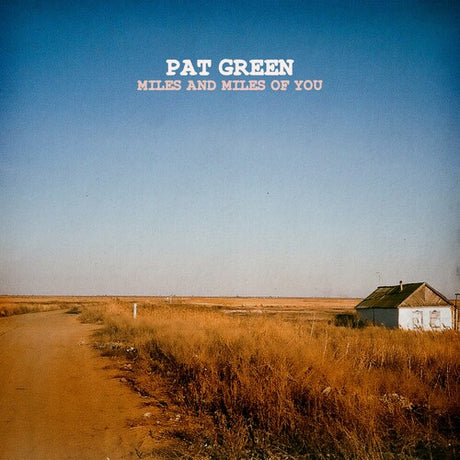 Miles & Miles Of You, Pat Green, LP