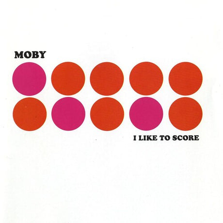 I Like To Score, Moby, LP