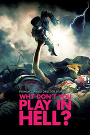 Why Don't You Play In Hell?