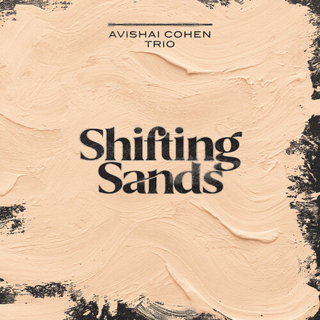 Shifting Sands, Cohen / Avishai Cohen Trio / Shirinov, CD