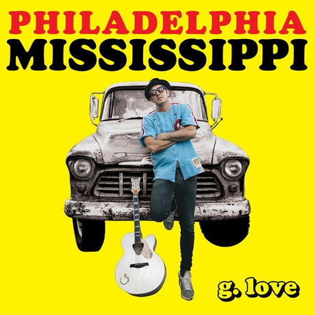 Philadelphia Mississippi, G.Love & Special Sauce, LP