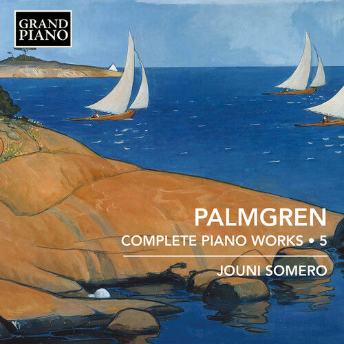 Complete Piano Works 5 -- Palmgren / Somero, CD