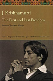 The First and Last Freedom by Krishnamurti, Jiddu