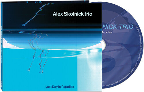 Last Day In Paradise, Alex Trio Skolnick, CD