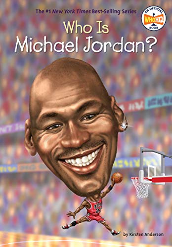Who Is Michael Jordan? -- Kirsten Anderson, Paperback