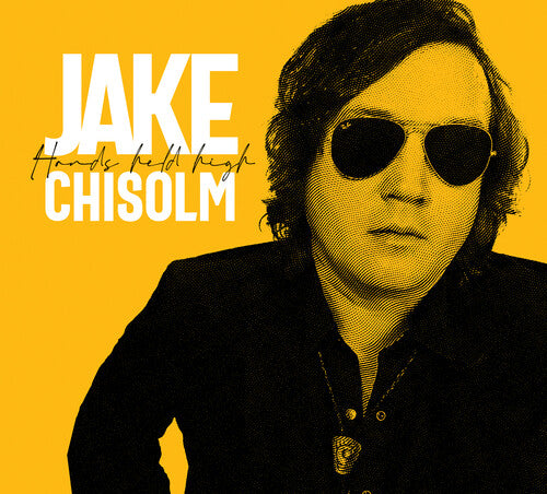 Hands Held High -- Jake Chisholm, CD