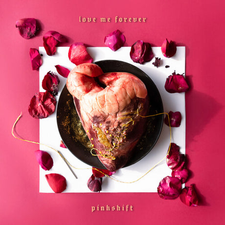 Love Me Forever, Pinkshift, LP