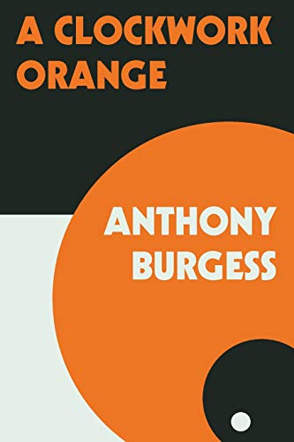 A Clockwork Orange -- Anthony Burgess, Paperback